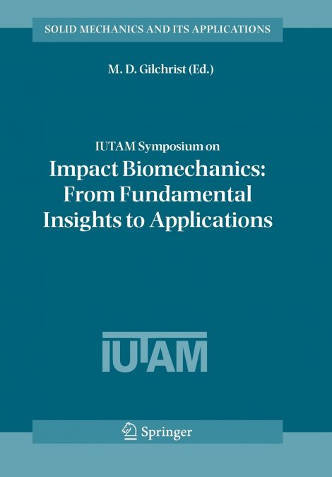IUTAM Symposium on Impact Biomechanics