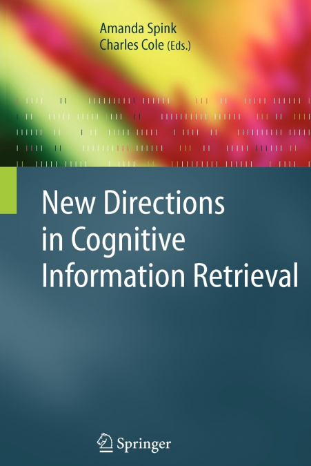 New Directions in Cognitive Information Retrieval