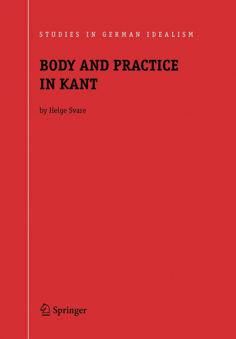 Body and Practice in Kant