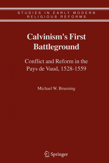 Calvinism’s First Battleground