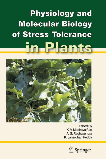 Physiology and Molecular Biology of Stress Tolerance in Plants