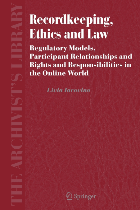 Recordkeeping, Ethics and Law