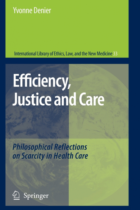 Efficiency, Justice and Care
