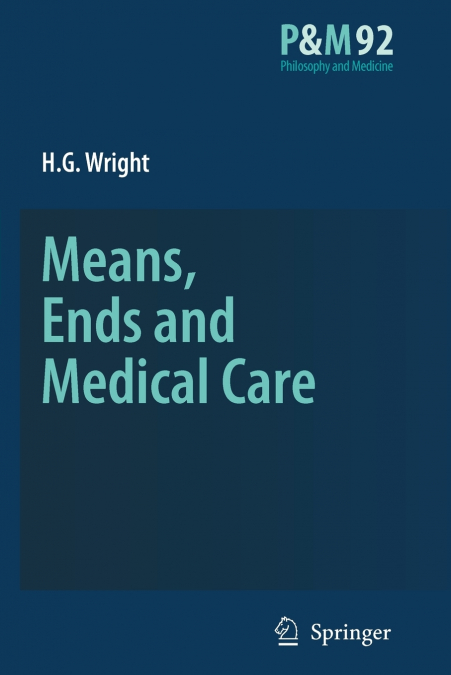 Means, Ends and Medical Care