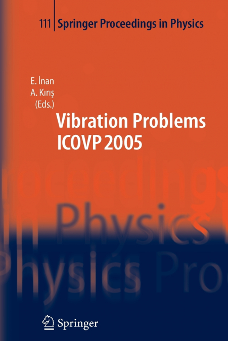 The Seventh International Conference on Vibration Problems ICOVP 2005
