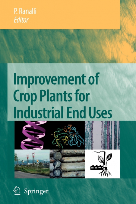 Improvement of Crop Plants for Industrial End Uses
