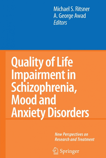 Quality of Life Impairment in Schizophrenia, Mood and Anxiety Disorders