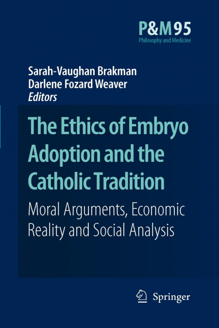 The Ethics of Embryo Adoption and the Catholic Tradition