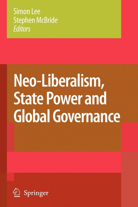 Neo-Liberalism, State Power and Global Governance