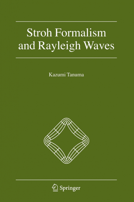 Stroh Formalism and Rayleigh Waves