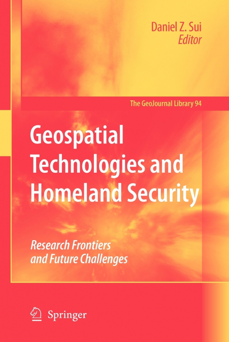 Geospatial Technologies and Homeland Security