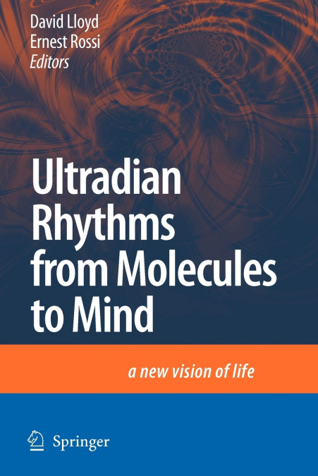 Ultradian Rhythms from Molecules to Mind