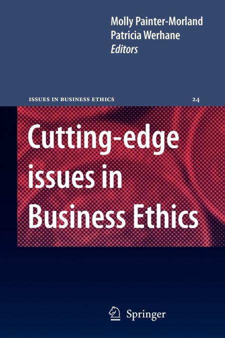 Cutting-edge Issues in Business Ethics