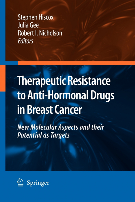 Therapeutic Resistance to Anti-hormonal Drugs in Breast Cancer