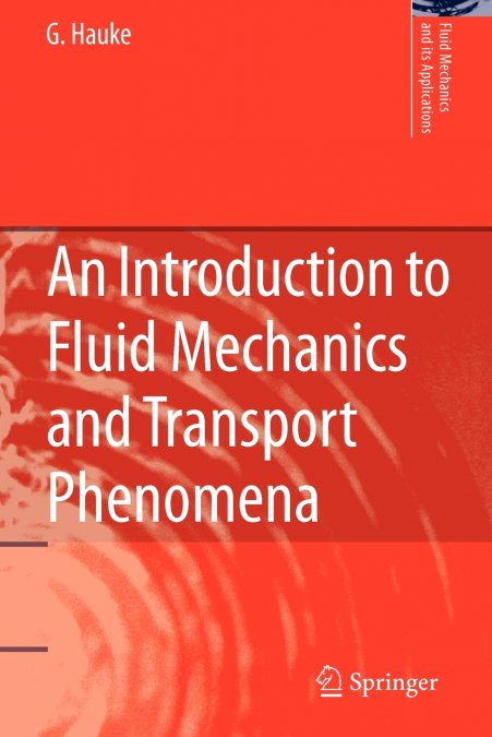 An Introduction to Fluid Mechanics and Transport Phenomena