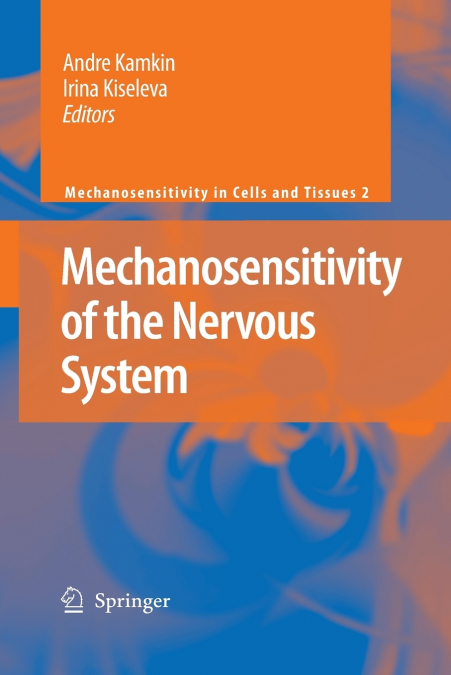 Mechanosensitivity of the Nervous System