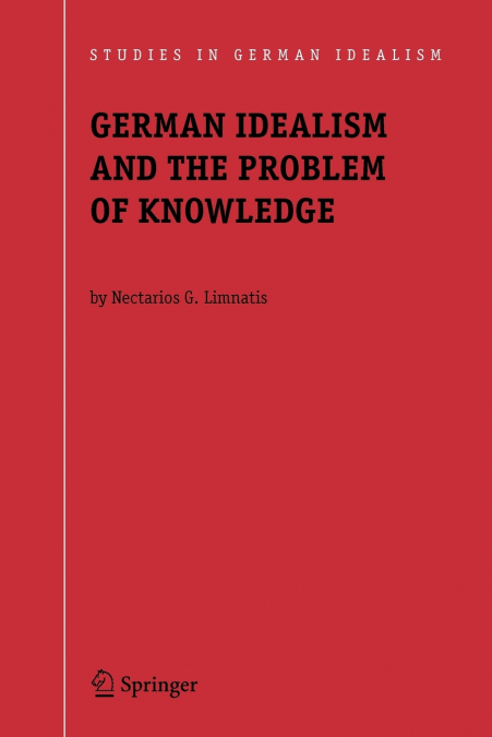 German Idealism and the Problem of Knowledge