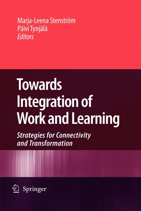 Towards Integration of Work and Learning
