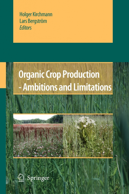 Organic Crop Production - Ambitions and Limitations
