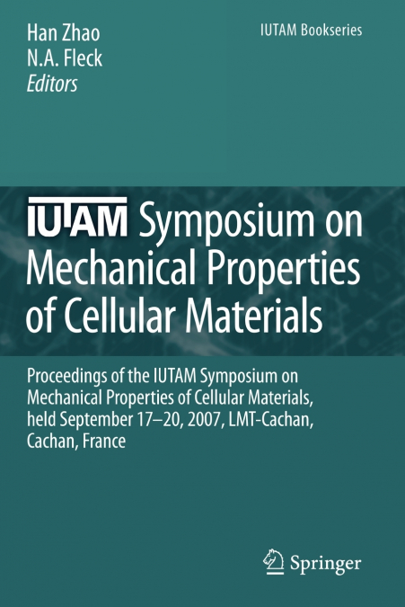 IUTAM Symposium on Mechanical Properties of Cellular Materials