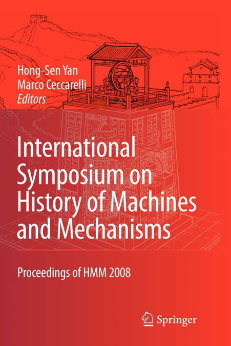 International Symposium on History of Machines and Mechanisms