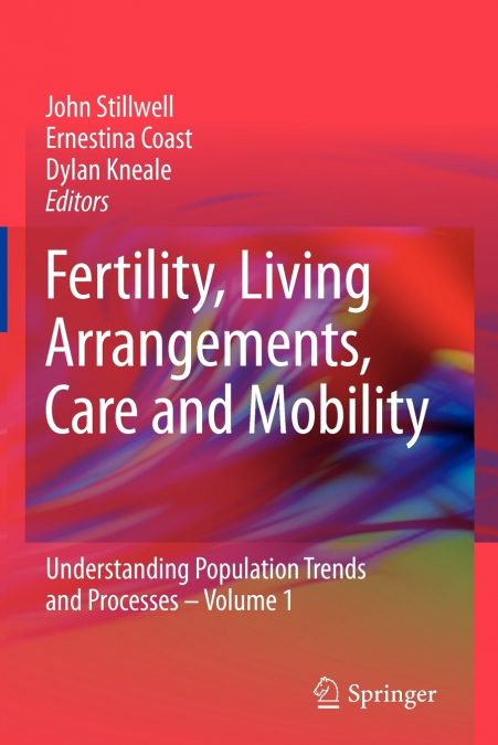 Fertility, Living Arrangements, Care and Mobility