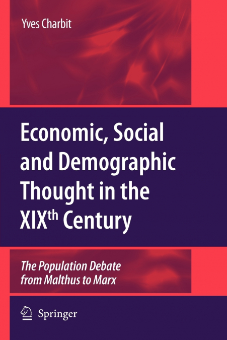 Economic, Social and Demographic Thought in the XIXth Century