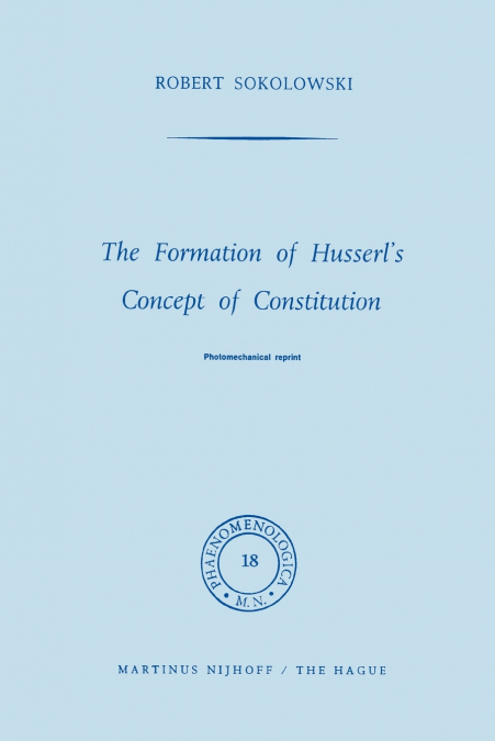 The Formation of Husserl S Concept of Constitution