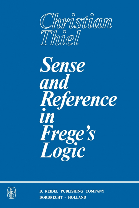 Sense and Reference in Frege S Logic
