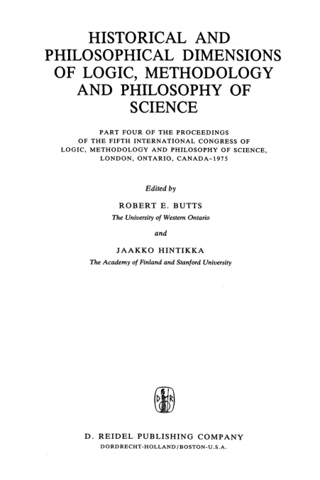 Historical and Philosophical Dimensions of Logic, Methodology and Philosophy of Science