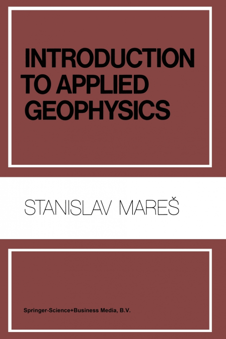 Introduction to Applied Geophysics