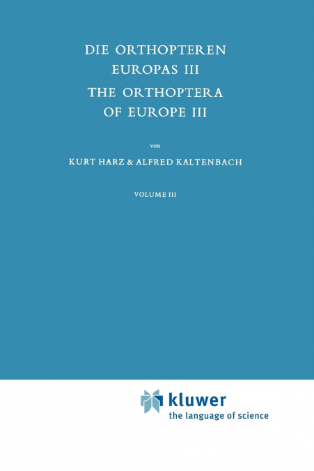 Die Orthopteren Europas III / The Orthoptera of Europe III
