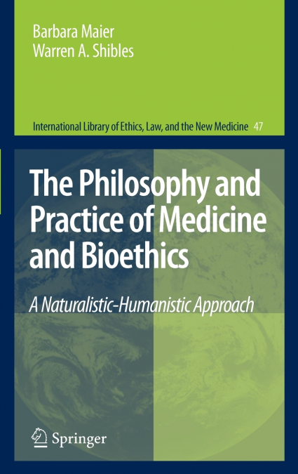 The Philosophy and Practice of Medicine and Bioethics