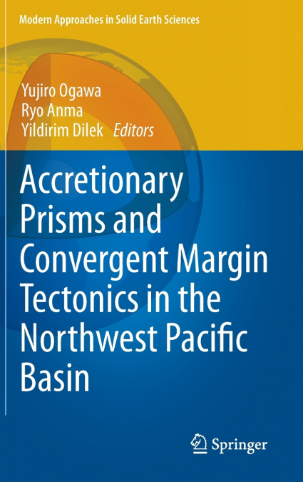 Accretionary Prisms and Convergent Margin Tectonics in the Northwest Pacific Basin