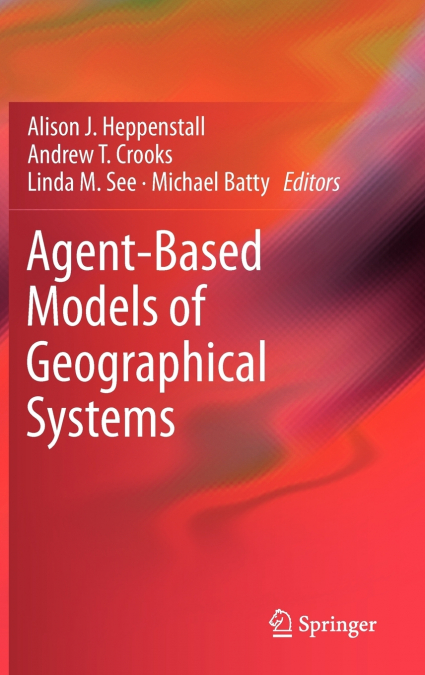 Agent-Based Models of Geographical Systems