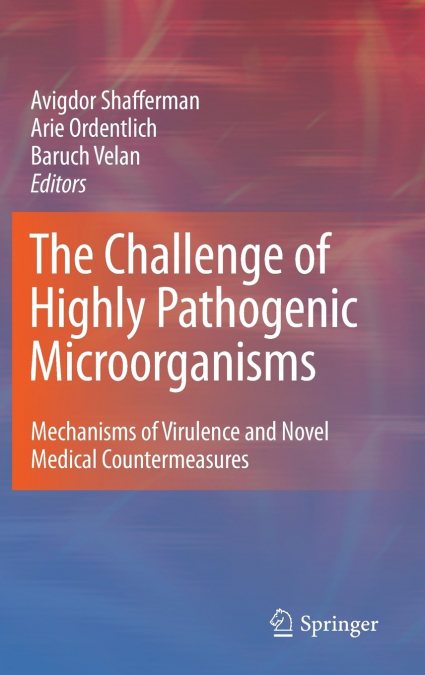The Challenge of Highly Pathogenic Microorganisms