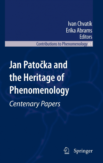 Jan Patočka and the Heritage of Phenomenology