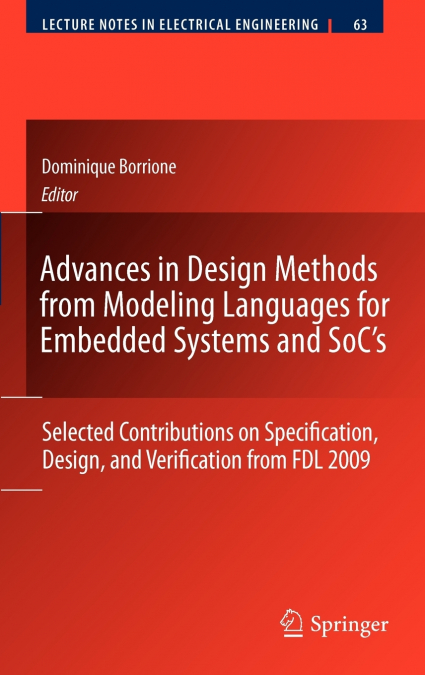 Advances in Design Methods from Modeling Languages for Embedded Systems and SoC’s