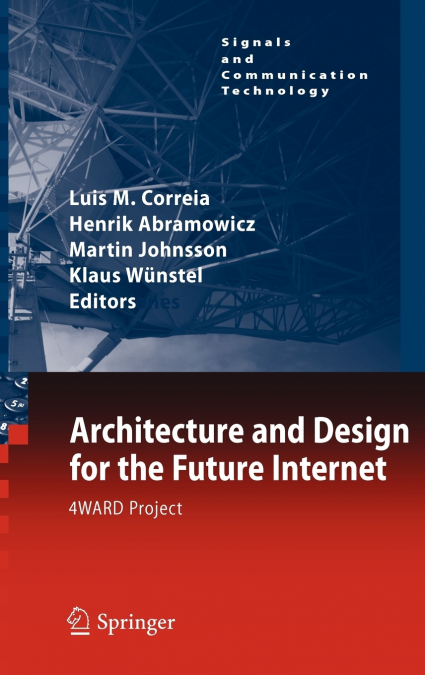 Architecture and Design for the Future Internet