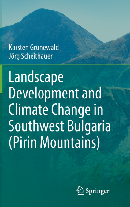 Landscape Development and Climate Change in Southwest Bulgaria (Pirin Mountains)