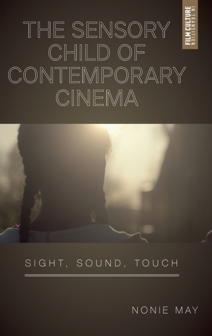 The Sensory Child of Contemporary Cinema