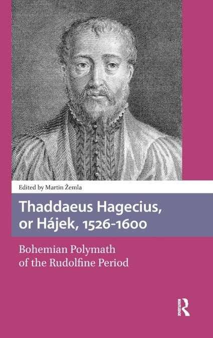 Thaddaeus Hagecius, or Hájek, 1526-1600