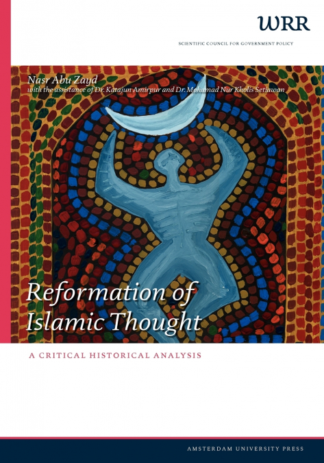 Reformation of Islamic Thought. A Critical Historical Analysis