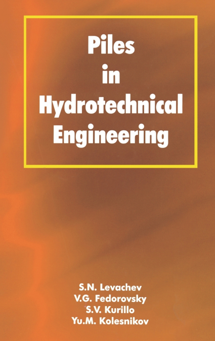 Piles in Hydrotechnical Engineering