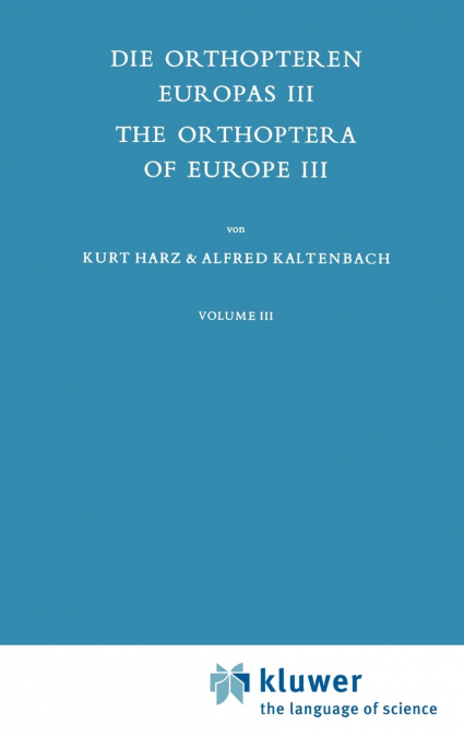 Die Orthopteren Europas III / The Orthoptera of Europe III