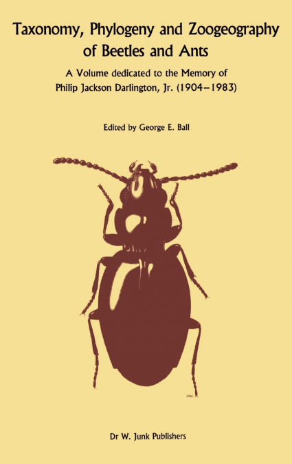 Taxonomy, Phylogeny, and Zoogeography of Beetles and Ants