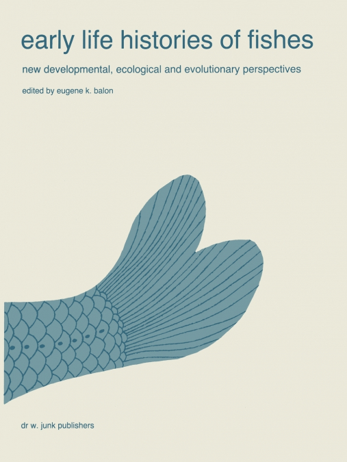 Early life histories of fishes