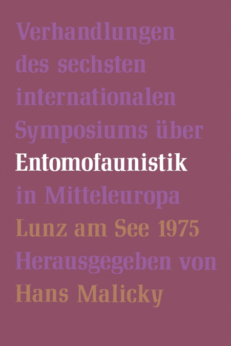 Verhandlungen Des Sechsten Internationalen Symposiums Uber Entomofaunistik in Mitteleuropa