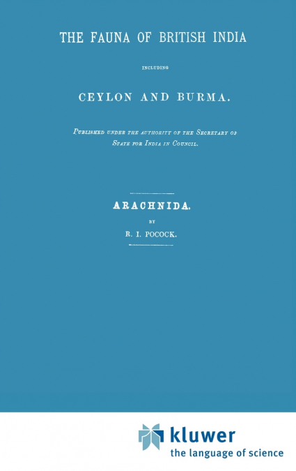 Fauna of British India Including Ceylon and Burma. Arachnida