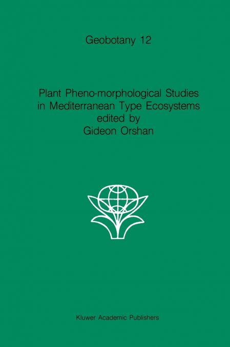Plant Pheno-Morphological Studies in Mediterranean Type Ecosystems